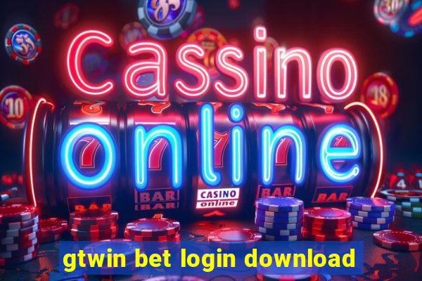 gtwin bet login download